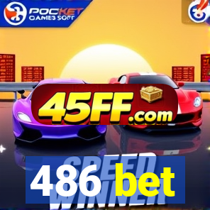 486 bet